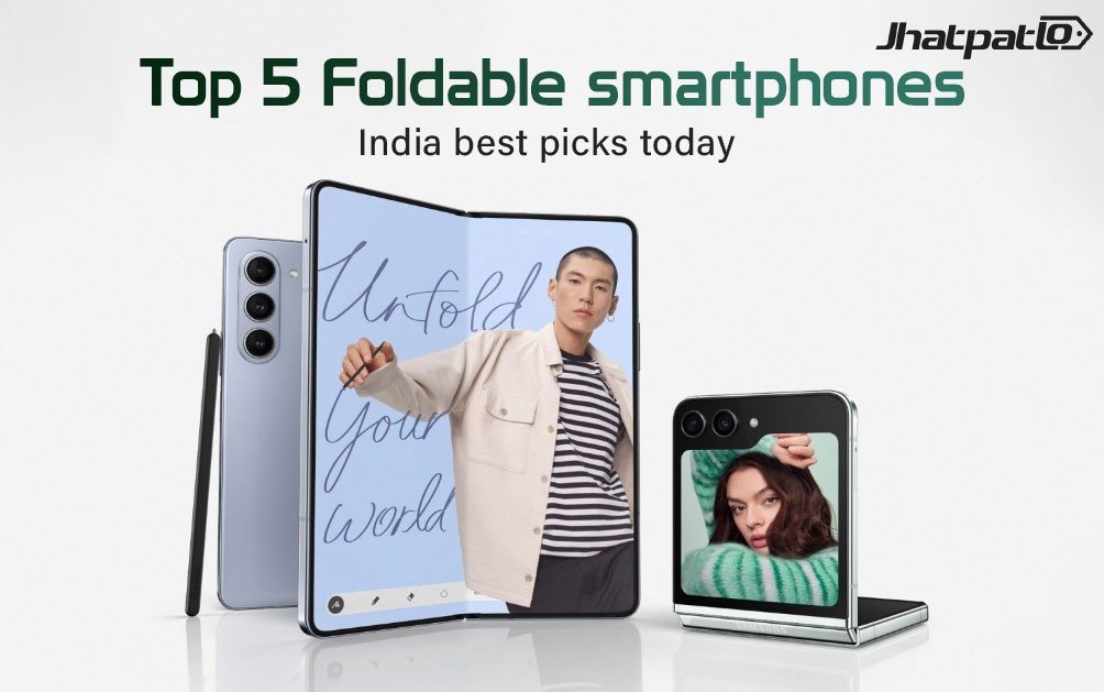  Top 5 Foldable smartphones in India are finally getting serious and Apple’s late move changes everything